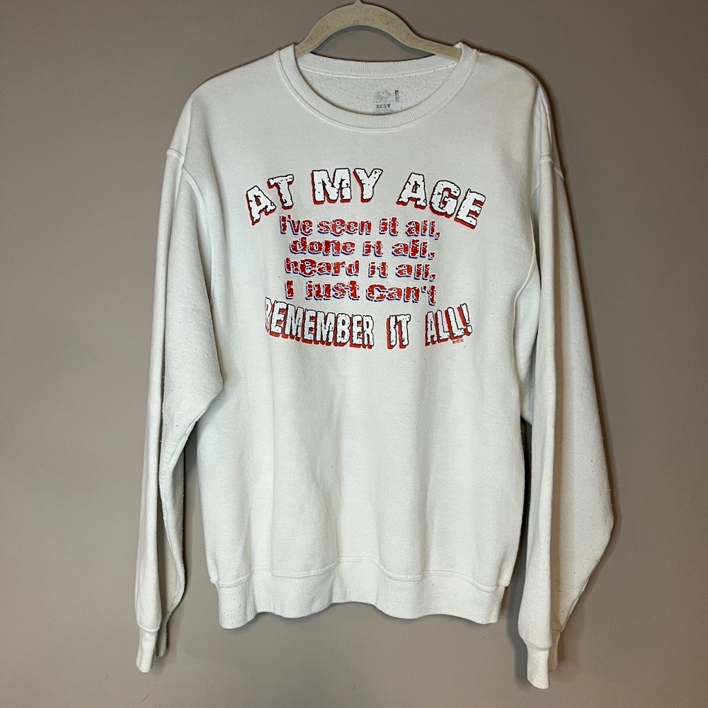 Vintage Funny AT MY AGE Sweatshirt 80s 90s Retirement Old Age